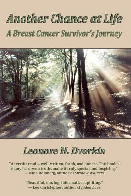 Another Chance at Life: a Breast Cancer Survivor's Journey by Leonore H. Dvorkin