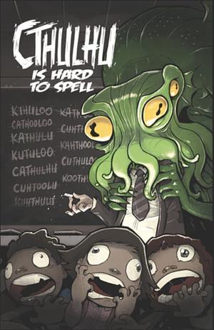 Cthulhu is Hard to Spell: A Lovecraft Anthology by Russell Nohelty