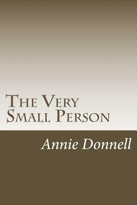 The Very Small Person by Annie Hamilton Donnell