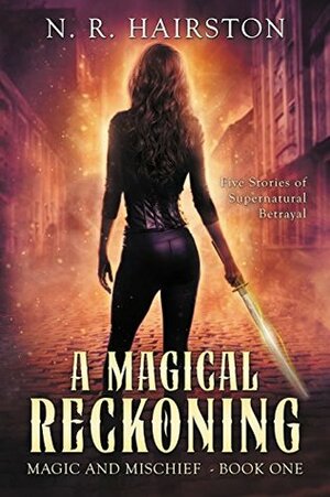 A Magical Reckoning by N.R. Hairston