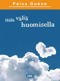 Hällä väliä huomisella by Reita Lounatvuori, Faïza Guène