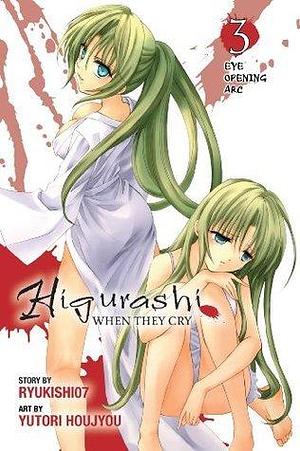 Higurashi When They Cry Vol. 3: Eye Opening Arc by Yutori Houjyou, Ryukishi07/07th Expansion