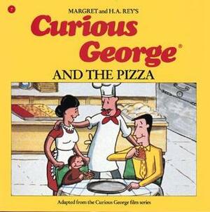 Curious George and the Pizza by Margret Rey, Alan J. Shalleck, H.A. Rey