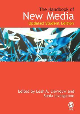Handbook of New Media: Student Edition by Leah A. Lievrouw