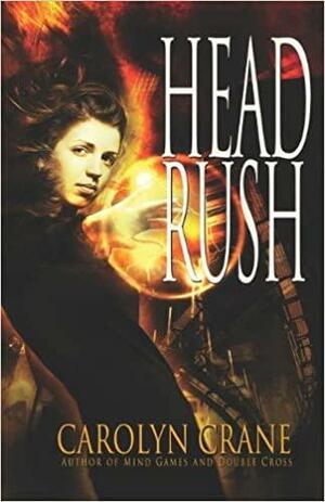 Head Rush by Carolyn Crane