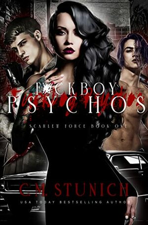 F*ckboy Psychos: A Dark & Spicy Romance  by C.M. Stunich