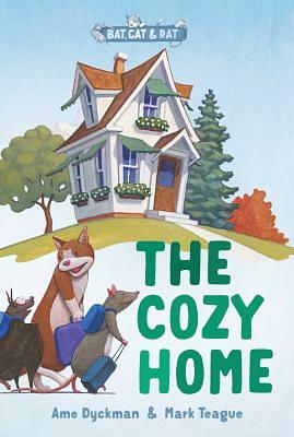 The Cozy Home: Three-and-a-Half Stories by Ame Dyckman