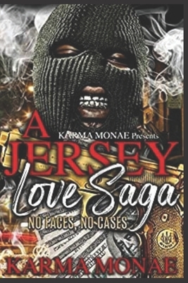 A Jersey Love Saga: No Faces, No Cases by Karma Monae