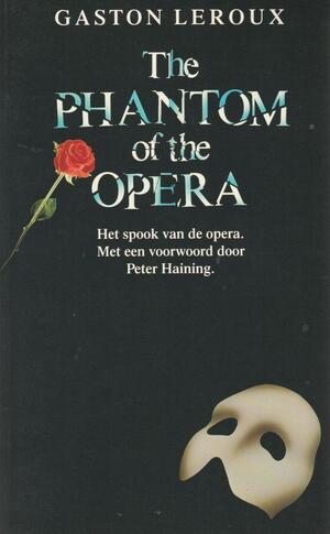 The Phantom of the Opera by Gaston Leroux