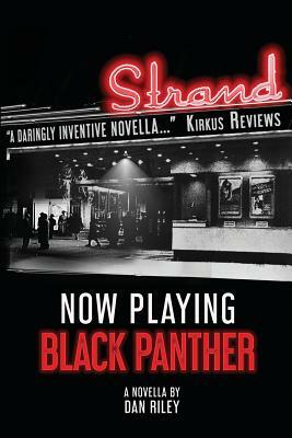 Now Playing Black Panther by Dan Riley