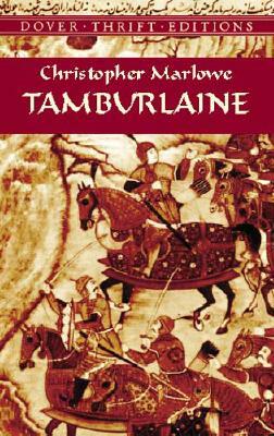 Tamburlaine by Christopher Marlowe