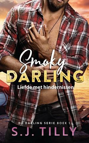 Smoky Darling by S.J. Tilly