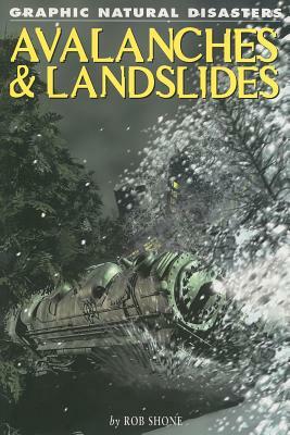 Avalanches & Landslides by Rob Shone