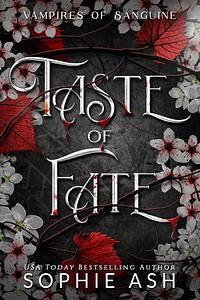 Taste of Fate by Sophie Ash