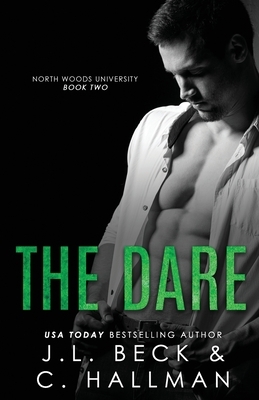 The Dare by J.L. Beck, C. Hallman