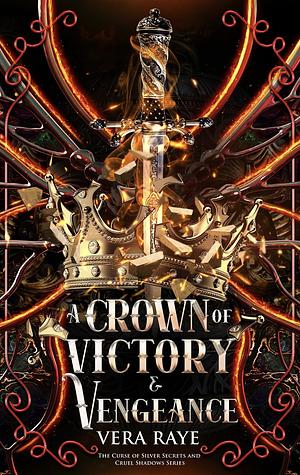 A Crown of Victory and Vengeance by Vera Raye