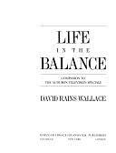 Life in the Balance: Companion to the Audubon Television Specials by National Audubon Society