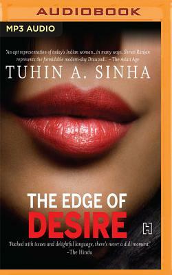 The Edge of Desire by Tuhin A. Sinha