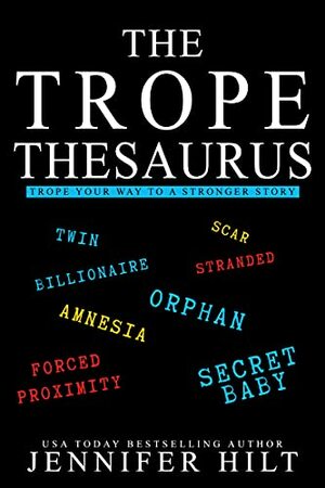 The Trope Thesaurus by Jennifer Hilt