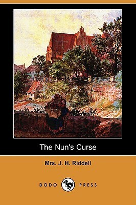 The Nun's Curse by J.H. Riddell