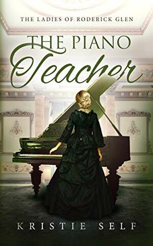 The Piano Teacher by Kristie Self