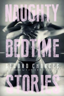 Naughty Bedtime Stories: Second Chances by Sabina Bundgaard, Josephine Ballowe, Aurelia Fray