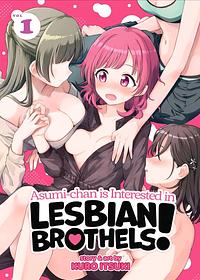 Asumi-chan Is Interested In Lesbian Brothels Vol.1 by Kuro Itsuki