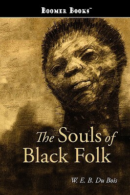 The Souls of Black Folk by W.E.B. Du Bois