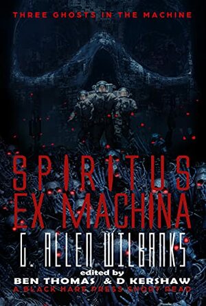 Spiritus ex Machina by G. Allen Wilbanks