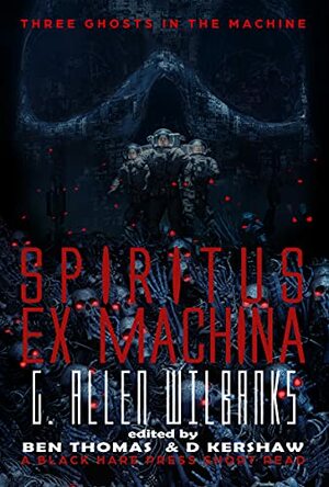 Spiritus ex Machina by G. Allen Wilbanks
