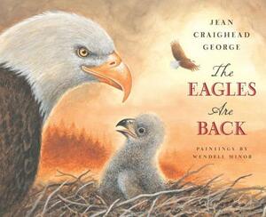 The Eagles Are Back by Jean Craighead George