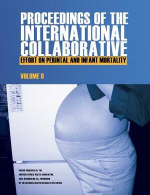 Proceedings of the International Collaborative Effort on Perinatal and Infant Mortality by American Public Health Association