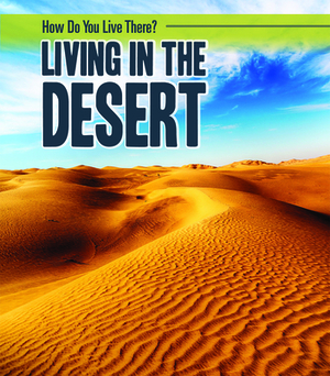 Living in the Desert by Joanne Mattern