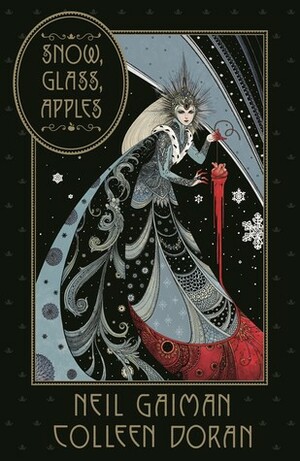 Snow, Glass, Apples by Neil Gaiman