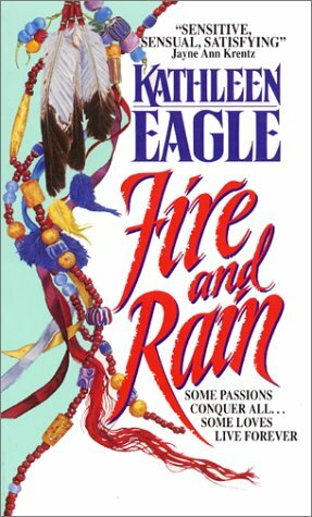 Fire and Rain by Kathleen Eagle