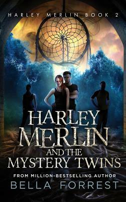 Harley Merlin 2: Harley Merlin and the Mystery Twins by Bella Forrest