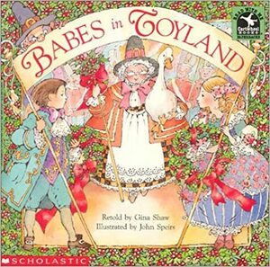 Babes in Toyland by Gina Shaw, Victor Herbert