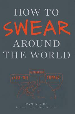 How to Swear Around the World by Jason Sacher