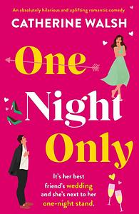 One Night Only by Catherine Walsh