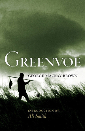 Greenvoe by George Mackay Brown