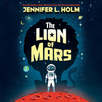 The Lion of Mars by Jennifer L. Holm