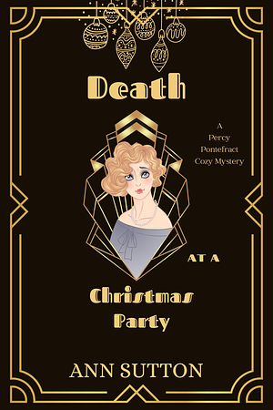 Death at a Christmas Party: A 1920's Cozy Mystery by Ann Sutton