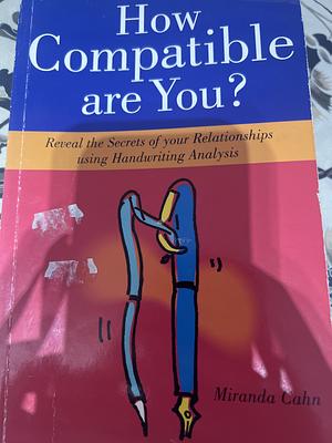 How compatible are you? by Miranda Cahn