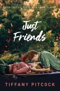 Just Friends by Tiffany Pitcock