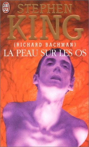 La Peau sur les os by Stephen King