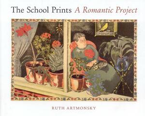 The School Prints: A Romantic Project by Ruth Artmonsky