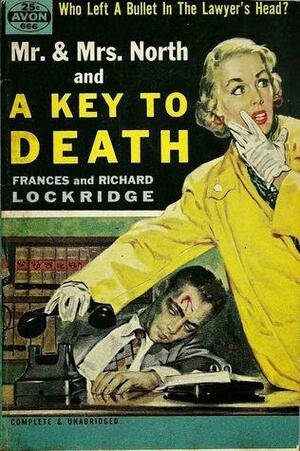 Mr. and Mrs. North and A Key to Death by Frances Lockridge, Richard Lockridge