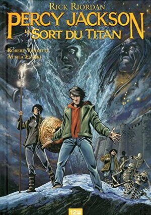 Percy Jackson, Tome 3 : Le sort du Titan by Robert Venditti, Rick Riordan, Attila Futaki