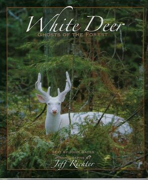 White Deer by Jeff Richter, John Bates