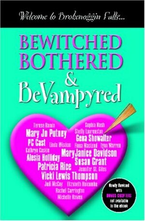 Bewitched Bothered & Bevampyred by Elizabeth Holcombe, Rachel Carrington, Alesia Holliday, Linda Wisdom, Jennifer St. Giles, Sophia Nash, Mary Jo Putney, Lynn Warren, Gena Showalter, Terese Ramin, MaryJanice Davidson, Michelle Rowen, Shelly Laurenston, Patricia Rice, Gail Northman, Vicki Lewis Thompson, P.C. Cast, Susan Grant, Fiona Macleod, Judi McCoy, Kathryn Caskie